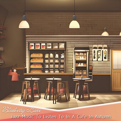 Jazz Music to Listen to in a Cafe in Autumn Blueberry Lane