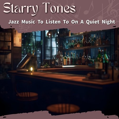 Jazz Music to Listen to on a Quiet Night Starry Tones