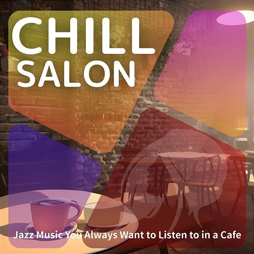 Jazz Music You Always Want to Listen to in a Cafe Chill Salon