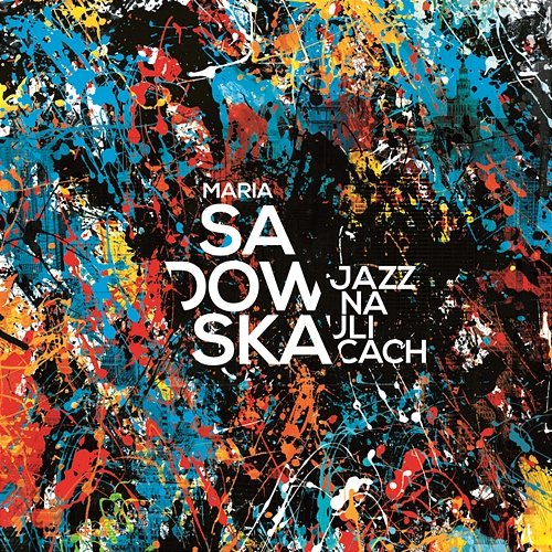 Jazz na ulicach Maria Sadowska