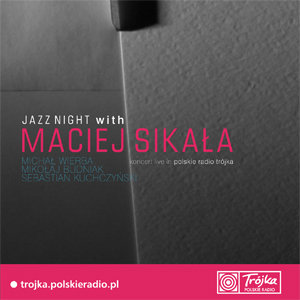 Jazz Night with Maciej Sikała Sikała Maciej