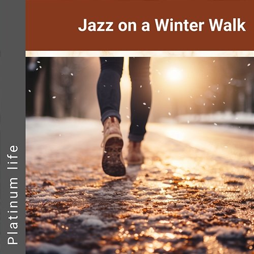 Jazz on a Winter Walk Platinum life