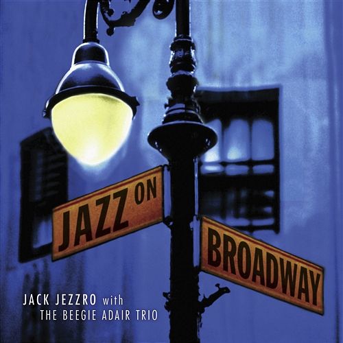 Jazz On Broadway: Jazz Guitar Tribute to Broadway Jack Jezzro with The Beegie Adair Trio