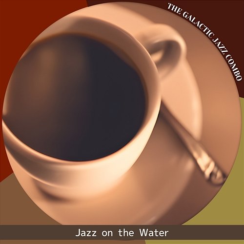 Jazz on the Water The Galactic Jazz Combo