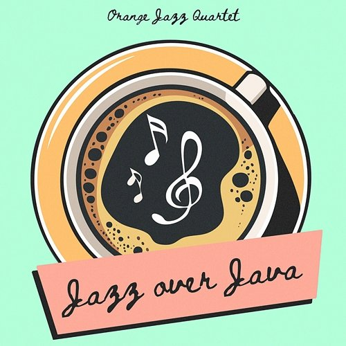 Jazz Over Java Orange Jazz Quartet