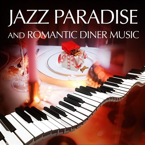 Jazz Paradise and Romantic Diner Music: Wedding Music with Piano Sounds, Relaxing Jazz Cafe, Soft Music to Relax Jazz Paradise Music Moment