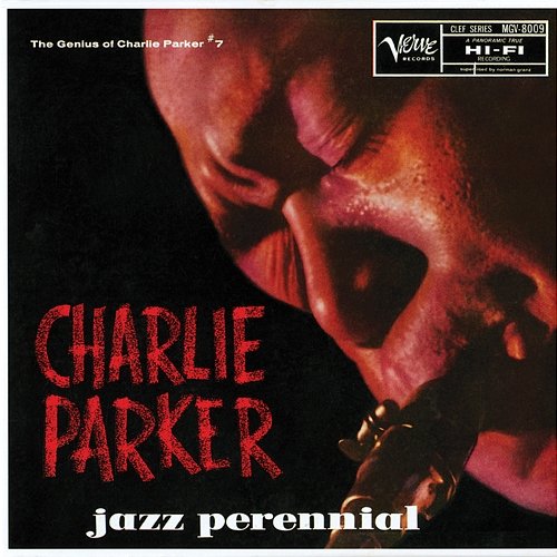 Jazz Perennial: The Genius Of Charlie Parker #7 Charlie Parker