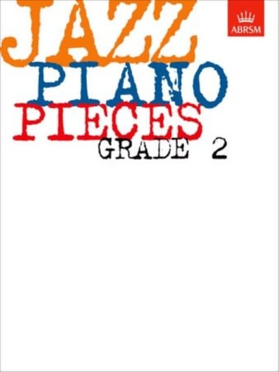 Jazz Piano Pieces, Grade 2 Opracowanie zbiorowe