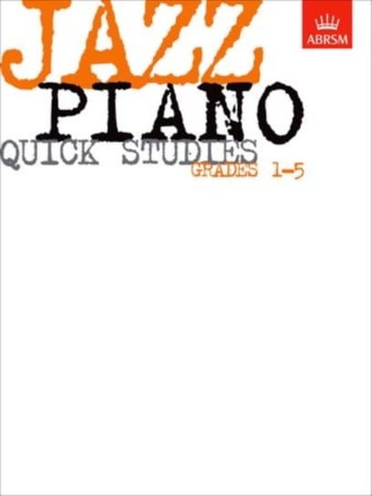 Jazz Piano Quick Studies, Grades 1-5 Opracowanie zbiorowe