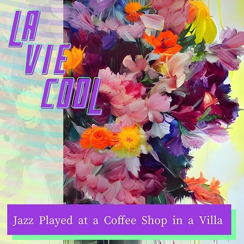 Jazz Played at a Coffee Shop in a Villa La Vie Cool
