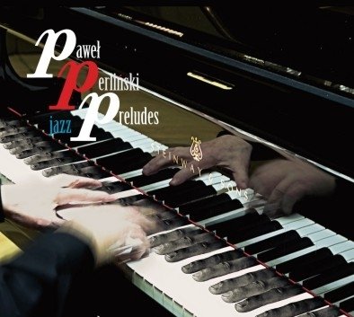 Jazz Preludes Perliński Paweł