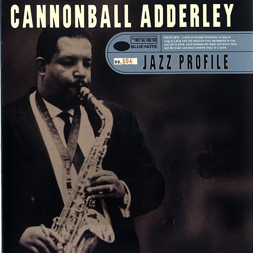 Jazz Profile: Cannonball Adderley Cannonball Adderley