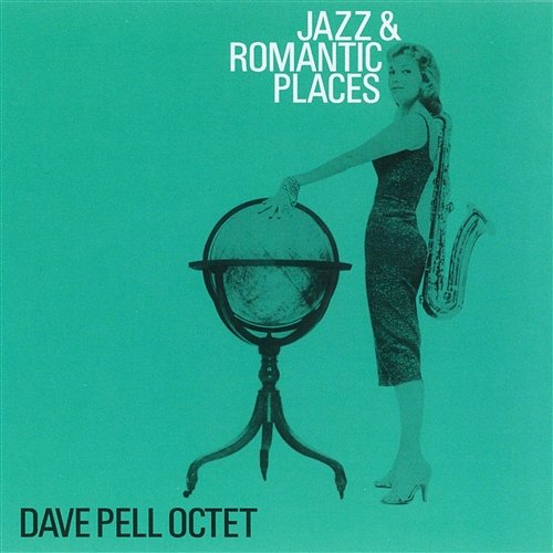 Jazz & Romantic Places Dave Pell Octet