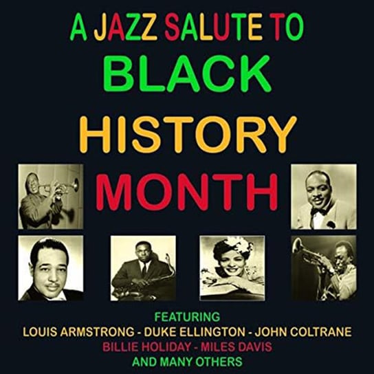 Jazz Salute To Black History Month Coltrane John, Davis Miles, Mingus Charles, Rollins Sonny, Ellington Duke, Monk Thelonious, Fitzgerald Ella, Armstrong Louis, Parker Charlie, Gillespie Dizzy