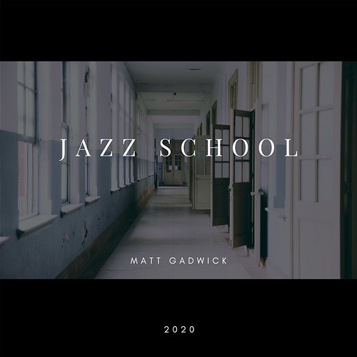 Jazz School Matt Gadwick