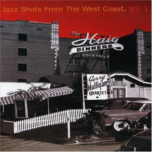 Jazz Shots From The West Coast. Volume 1 Various Artists