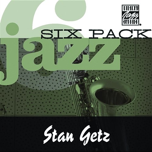 Jazz Six Pack Stan Getz