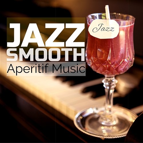 Jazz Smooth Aperitif Music Various Artists