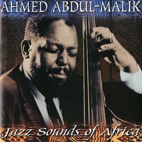 Jazz Sounds Of Africa Ahmed Abdul-Malik