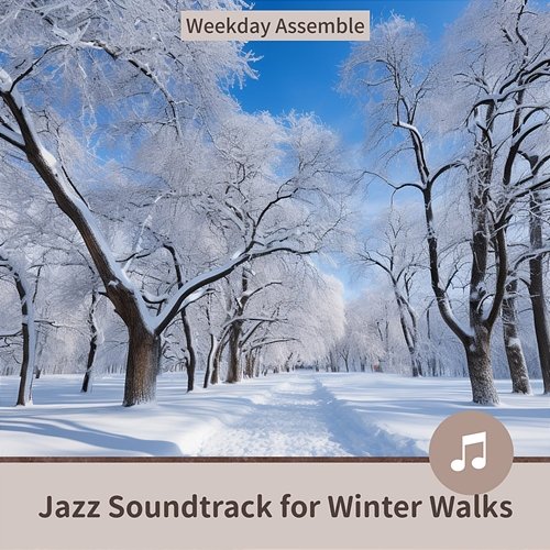 Jazz Soundtrack for Winter Walks Weekday Assemble