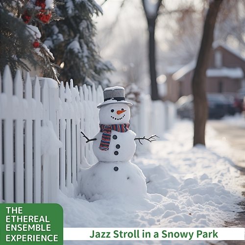 Jazz Stroll in a Snowy Park The Ethereal Ensemble Experience