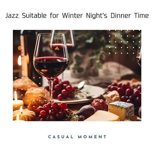 Jazz Suitable for Winter Night's Dinner Time Casual Moment