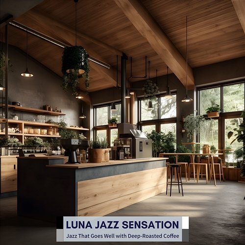 Jazz That Goes Well with Deep-roasted Coffee Luna Jazz Sensation