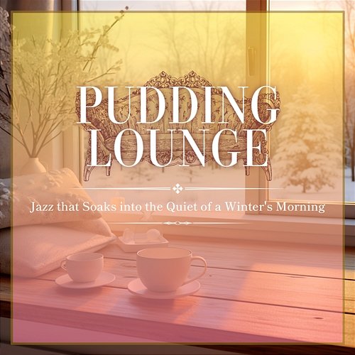 Jazz That Soaks into the Quiet of a Winter's Morning Pudding Lounge