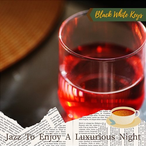 Jazz to Enjoy a Luxurious Night Black White Keys