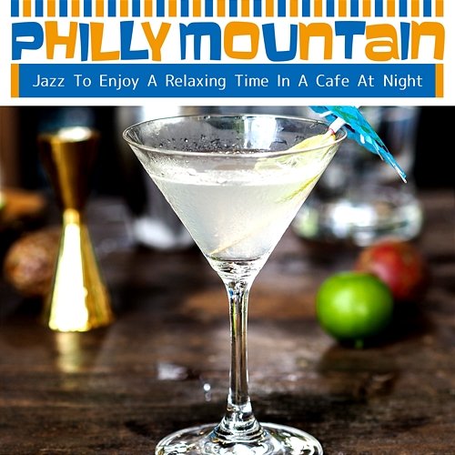 Jazz to Enjoy a Relaxing Time in a Cafe at Night Philly Mountain