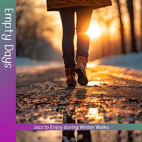 Jazz to Enjoy During Winter Walks Empty Days