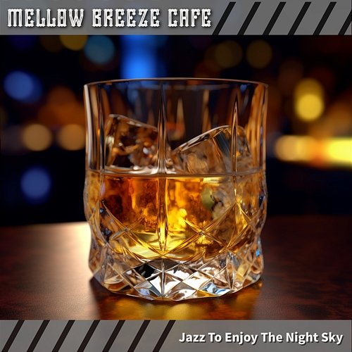 Jazz to Enjoy the Night Sky Mellow Breeze Cafe