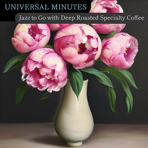 Jazz to Go with Deep Roasted Specialty Coffee Universal Minutes