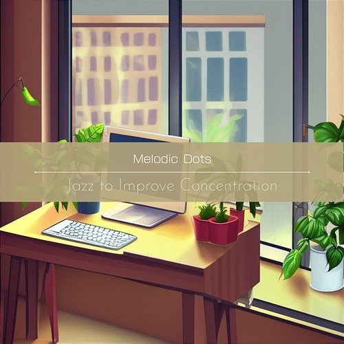 Jazz to Improve Concentration Melodic Dots