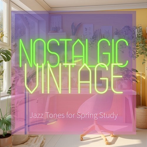 Jazz Tones for Spring Study Nostalgic Vintage
