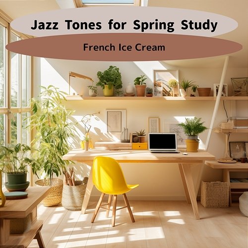 Jazz Tones for Spring Study French Ice Cream
