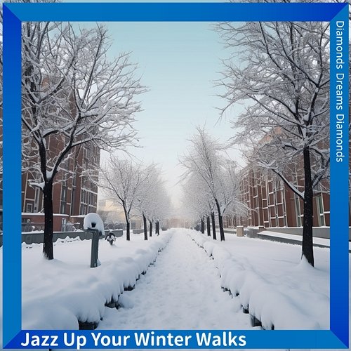 Jazz up Your Winter Walks Diamonds Dreams Diamonds