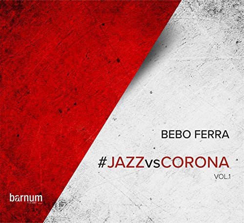Jazz Vs Corona Volume  2 Ferra Bebo