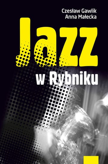 Jazz w Rybniku Gawlik Czesław, Małecka Anna
