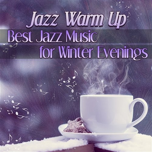 Jazz Warm Up: Best Jazz Music for Winter Evenings, Relaxing Music Relaxing Jazz Guitar Academy
