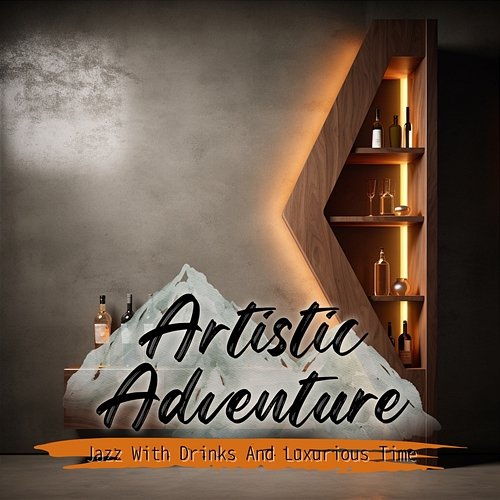 Jazz with Drinks and Luxurious Time Artistic Adventure