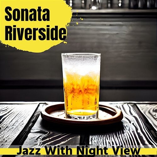 Jazz with Night View Sonata Riverside