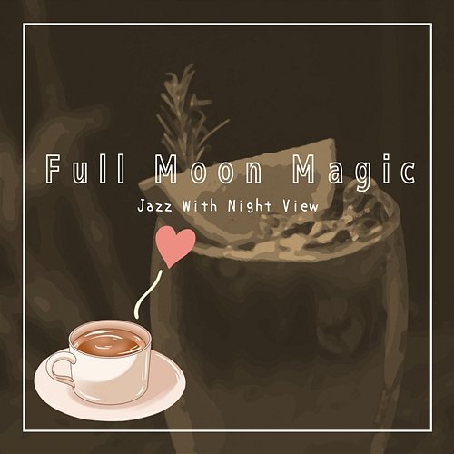 Jazz with Night View Full Moon Magic