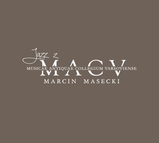 Jazz z MACV: Marcin Masecki Masecki Marcin, Musicae Antiquae Collegium Varsoviense