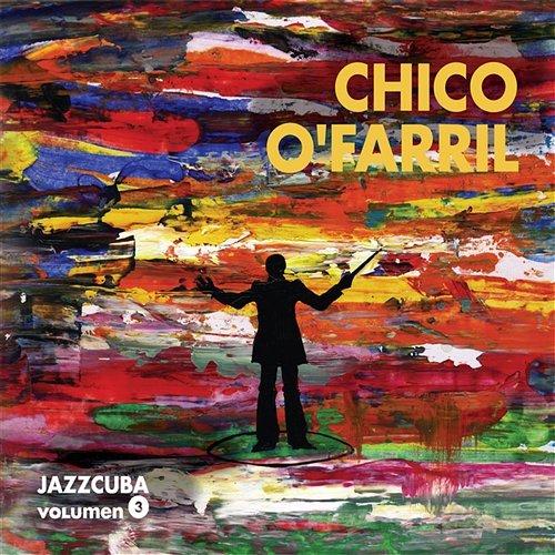 JazzCuba. Volumen 3 Chico O´Farril