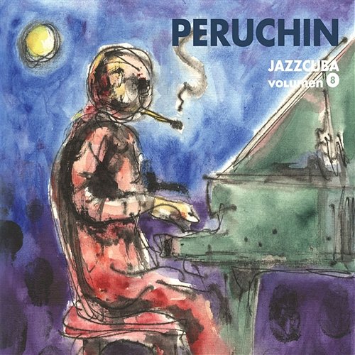 JazzCuba. Volumen 8 Peruchin