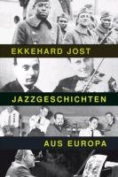 Jazzgeschichten aus Europa Jost Ekkehard