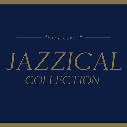 Jazzical Collection Joyce Cheung
