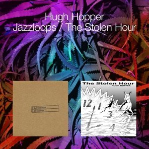 Jazzloops / the Stolen Hour Hopper Hugh