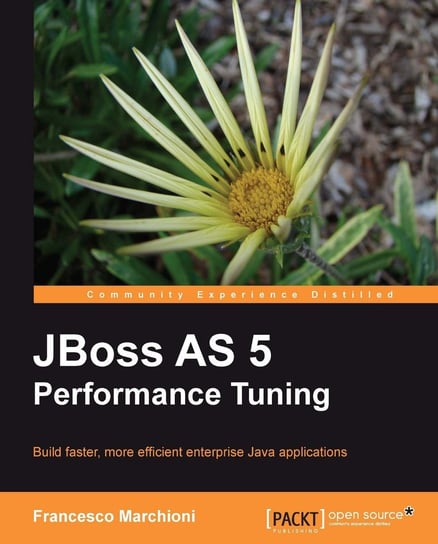 JBoss AS 5 Performance Tuning Francesco Marchioni